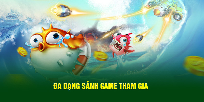 da-dang-sanh-game-tham-gia
