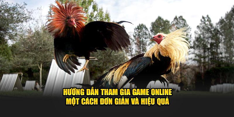 huong-dan-tham-gia-game-online-mot-cach-don-gian-va-hieu-qua